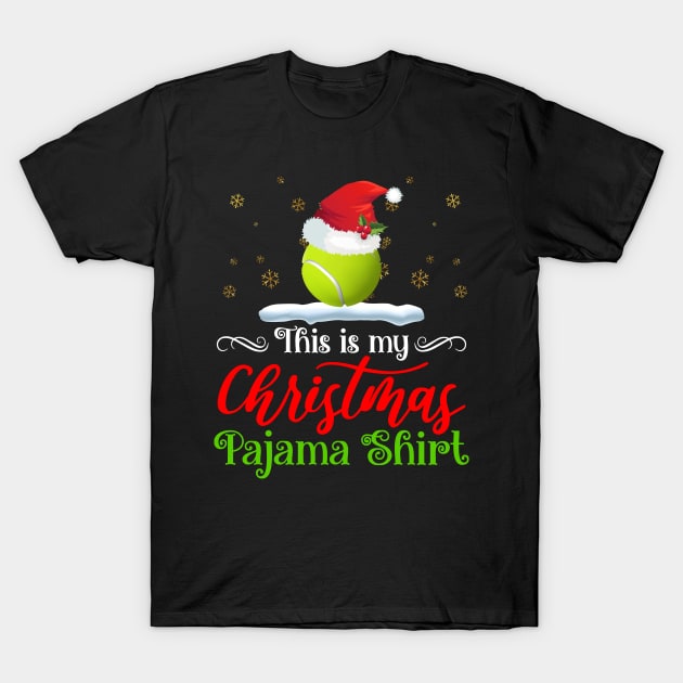 funny tennis Christmas t-shirt - this is my Christmas pajama tennis ball with Santa hat | Christmas gift tennis lover T-Shirt by TeesCircle